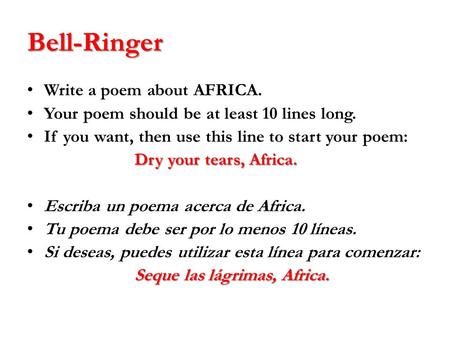 Bell-Ringer Write a poem about AFRICA.