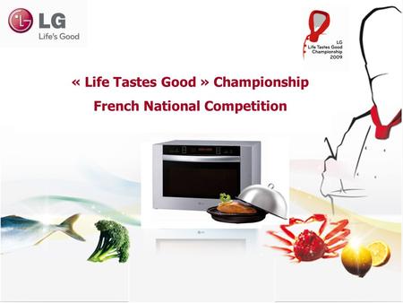 « Life Tastes Good » Championship French National Competition.