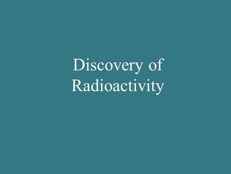 Discovery of Radioactivity