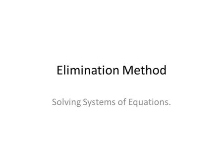 Solving Systems of Equations.