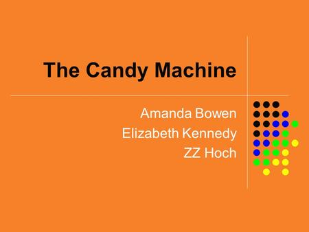 The Candy Machine Amanda Bowen Elizabeth Kennedy ZZ Hoch.