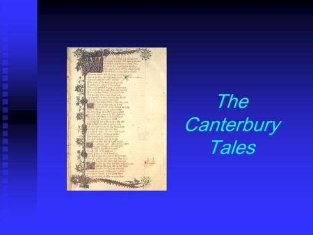 The Canterbury Tales. I. Geoffrey Chaucer   Son of vinter   Held civil service positions   Well-travelled   Read English, Latin, Italian, and.