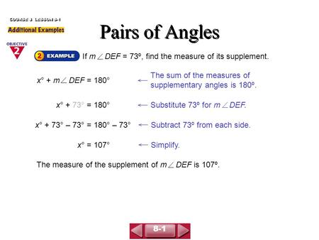 Pairs of Angles If m DEF = 73º, find the measure of its supplement.
