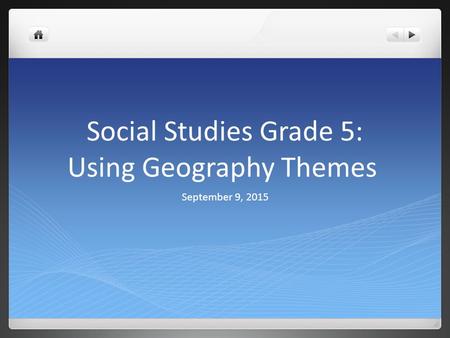Social Studies Grade 5: Using Geography Themes