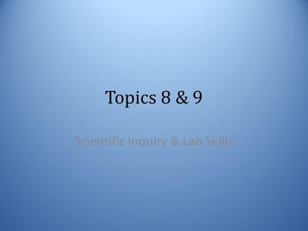 Scientific Inquiry & Lab Skills