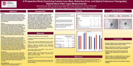 A Prospective Study Examining Contact Lens Wear, Refractive Error, and Optical Coherence Tomography Retinal Nerve Fiber Layer Measurements Marie Brenner.