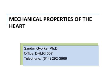 MECHANICAL PROPERTIES OF THE HEART
