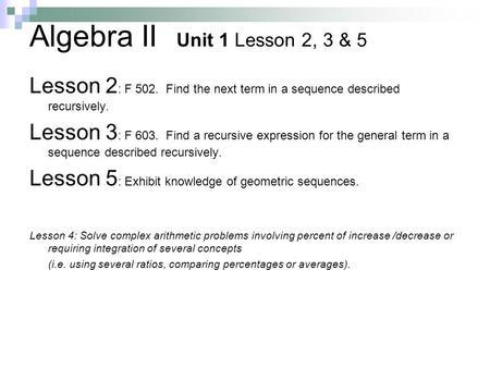 Algebra II Unit 1 Lesson 2, 3 & 5