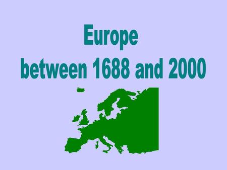 EUROPE between 1648 and 2000 A.D. Click once and you will se the map of Europe as Europe emerged from the Treaty of Westphalia in 1648. Do you recognize.