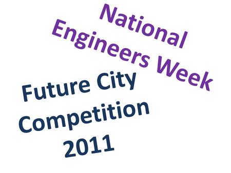 National Engineers Week Future City Competition 2011.