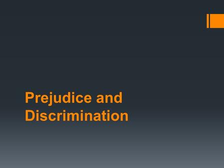 Prejudice and Discrimination. Lesson Objectives: A Class Divided  reflect on the experience of being discriminated against or favored  explain the difference.