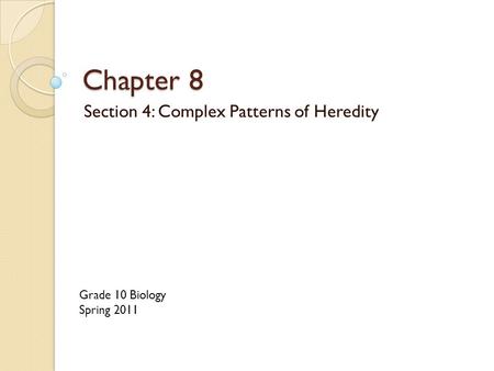Section 4: Complex Patterns of Heredity