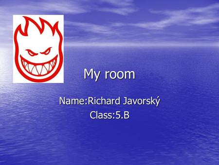 My room Name:Richard Javorský Class:5.B. A bed A bed A wardrobe A wardrobe A desk A desk A chest of drawers A chest of drawers A box A box Toys Toys Cars.