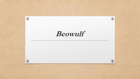 Beowulf. Background Epic Oldest surviving English poem Best example of Anglo-Saxon culture Probably composed between 700 A.D. and 900 A.D.