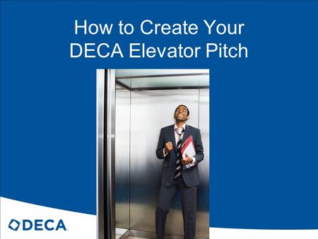 How to Create Your DECA Elevator Pitch