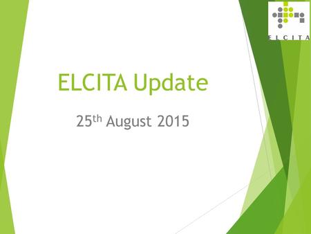 ELCITA Update 25 th August 2015. Update – Estate Management E – Toilets 8 e-toilets operational and work order placed for 4 more e-toilets Under Ground.