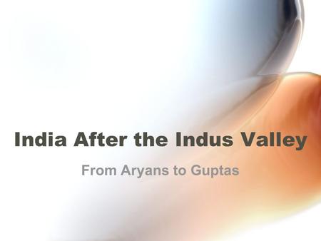 India After the Indus Valley