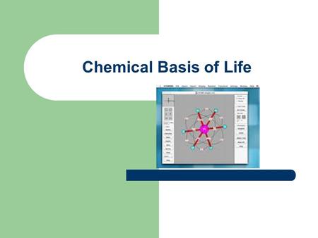 Chemical Basis of Life. Matter – Anything that occupies space and has mass Mass – The amount of matter in an object (kg) Weight – Gravitational force.