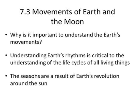 7.3 Movements of Earth and the Moon
