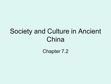 Society and Culture in Ancient China Chapter 7.2.
