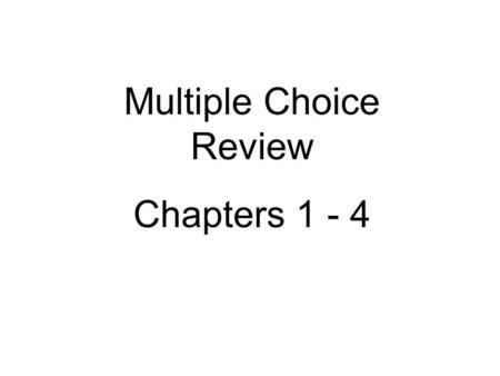 Multiple Choice Review