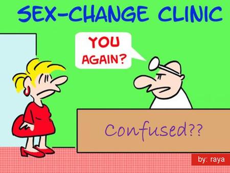 Confused??. Sex reassignment surgery is a term for the surgical procedures by which a person's physical appearance and function of their existing sexual.
