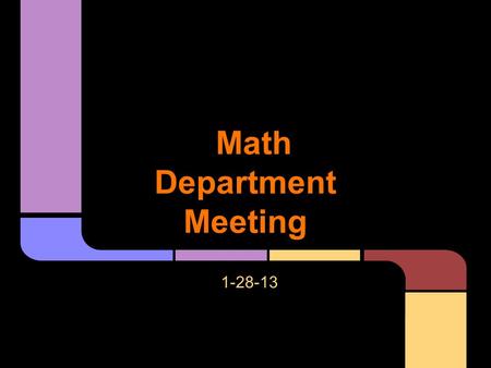 Math Department Meeting 1-28-13. Derek Pipkorn Maria D'Amato Rachel Strutz Amanda Larson NCTM.