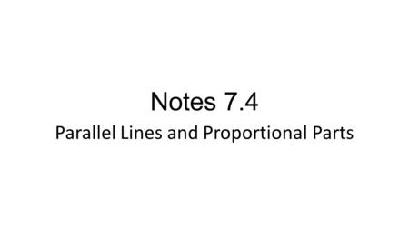 Parallel Lines and Proportional Parts
