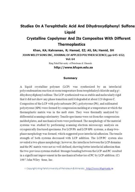 © Studies On A Terephthalic Acid And Dihydroxydiphenyl Sulfone Liquid Crystalline Copolymer And Its Composites With Different Thermoplastics Khan, KA;