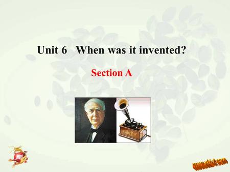 Unit 6 When was it invented? Section A. Talk about the inventions( 发明 ). Which one do you think is the most helpful in our daily life? Lead in.