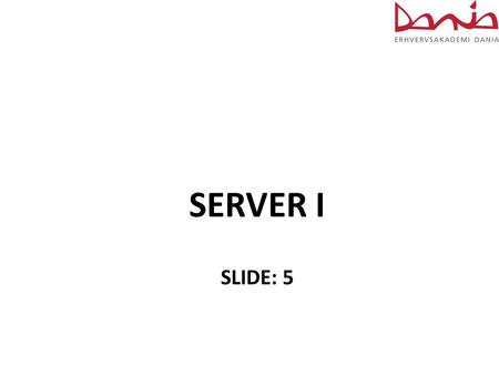 SERVER I SLIDE: 5. Objectie 4.2 The DHCP IP address assignment process.
