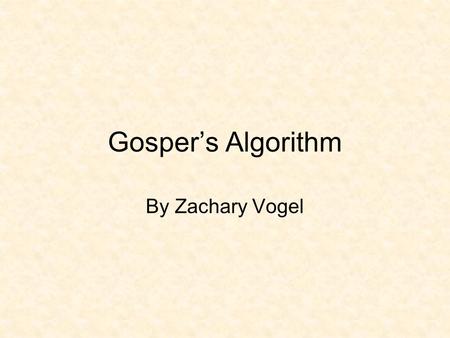 Gosper’s Algorithm By Zachary Vogel. Binomial Coefficients The Binomial Theorem.