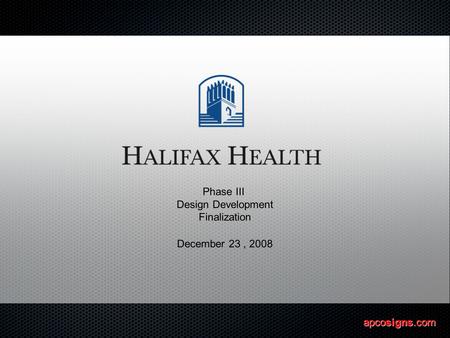 Phase III Design Development Finalization December 23, 2008 apcosigns.com.