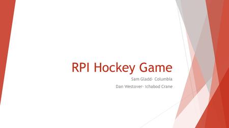 RPI Hockey Game Sam Gladd- Columbia Dan Westover- Ichabod Crane.