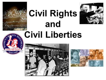 Civil Rights and Civil Liberties. What are civil rights and what are civil liberties? Civil Rights = The right of every person to equal protection under.