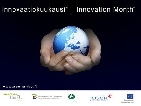 Innovaatiokuukaus® / Innovation Month® ACE – Advanced Collaboration for Entrepreneurship -project.