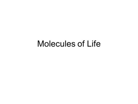 Molecules of Life. Water The human body is mostly water –Lean muscle: ____ water –Blood: ____ water –Body fat: ___ water –Bone: ___ water All living organisms.