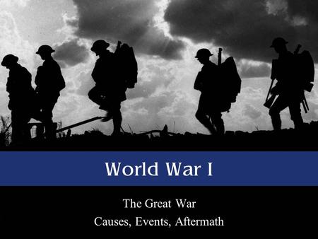 The Great War Causes, Events, Aftermath