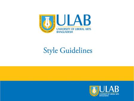 Why a new Style Guide? A consistent identity helps build and maintain reputation. Logos which are used regularly throughout an institution can carry the.