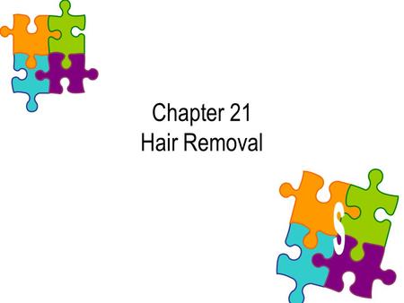Chapter 21 Hair Removal s.