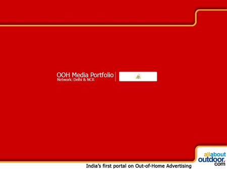 OOH Media Portfolio Network: Delhi & NCR. Market Covered RS ad Agency Provides You With Media Formats in Delhi & NCR.