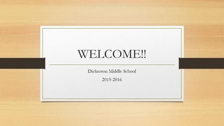 WELCOME!! Dickerson Middle School 2015-2016. Mr. Holmquist- 6A4 Welcome to 6th Grade Reading! My blog is www.cobblearning.net/mholmquist.www.cobblearning.net/mholmquist.