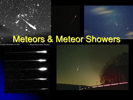 Meteors & Meteor Showers. The Differences… Meteoroid- small, solid body moving within the solar system. Meteoroid- small, solid body moving within the.