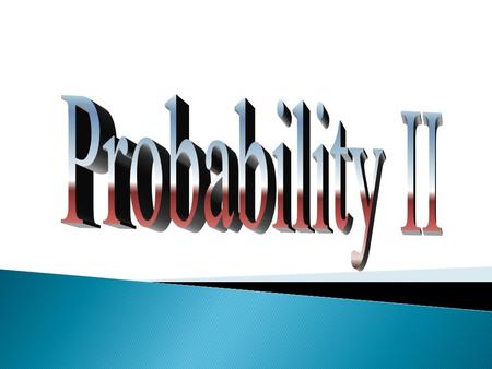  Denoted by P(Event) This method for calculating probabilities is only appropriate when the outcomes of the sample space are equally likely.