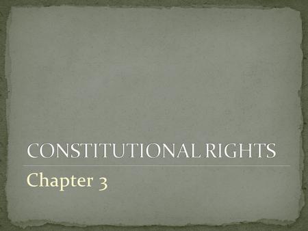 Chapter 3. Lesson 3-2 The first ten amendments to USC Enacted as a shield against the possible violation of specified human rights as declared in the.