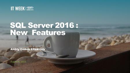 SQL Server 2016 : New Features
