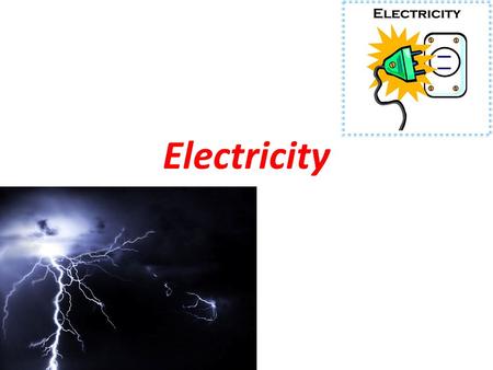 Electricity. Electric Current The net movement of electric charges in a single direction Electrons in a material (metal wire) are in constant motion in.