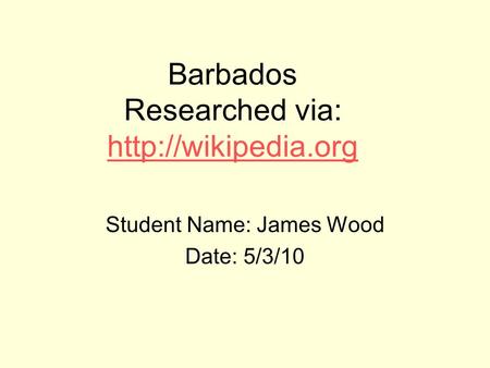 Barbados Researched via: