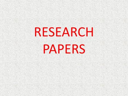 RESEARCH PAPERS. When writing a research paper, there are some set goals which must be met! 1.You have established a thesis for your paper. 2.You have.