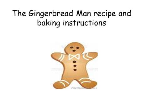 The Gingerbread Man recipe and baking instructions